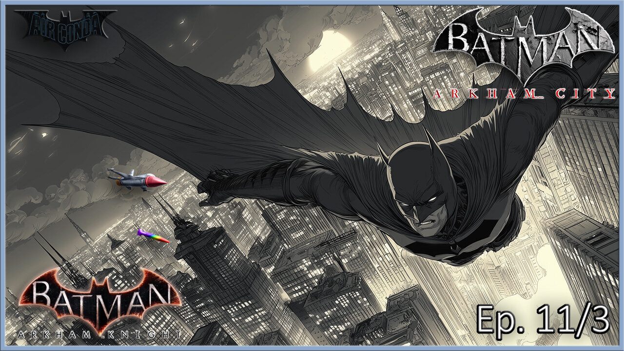 Batman Arkham Series - Cleaning the Streets of Gotham w/ Crayons! (Ep. 11 & Ep. 3)