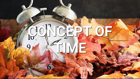 Understanding Consciousness: Concept Of Time #housechurch #videotional