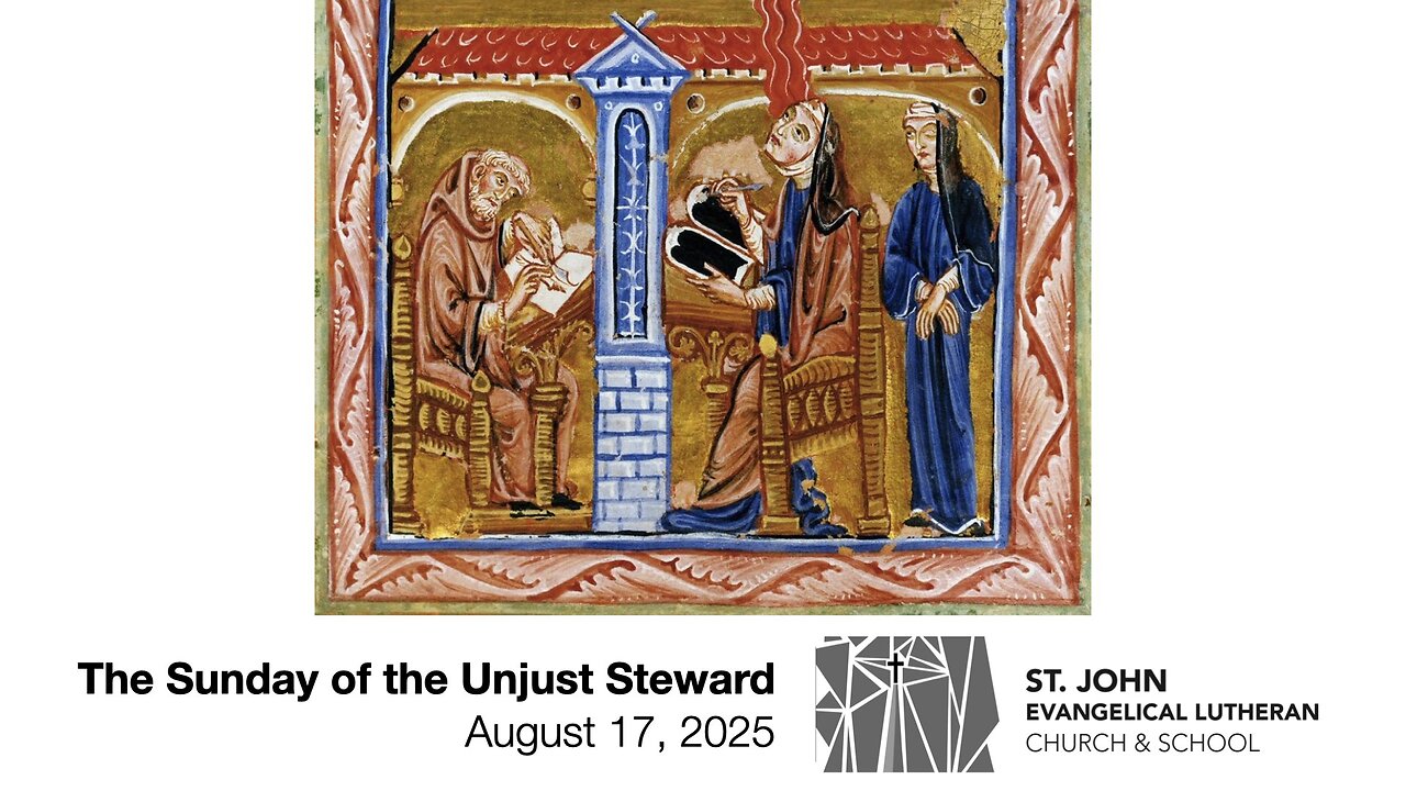 The Sunday of the Unjust Steward — August 17, 2025