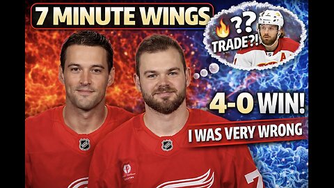 I Was VERY Wrong 😅 | Red Wings DOMINATE + Wild Trade Rumor(Rasmus Andersson) | 7 Minute Wings