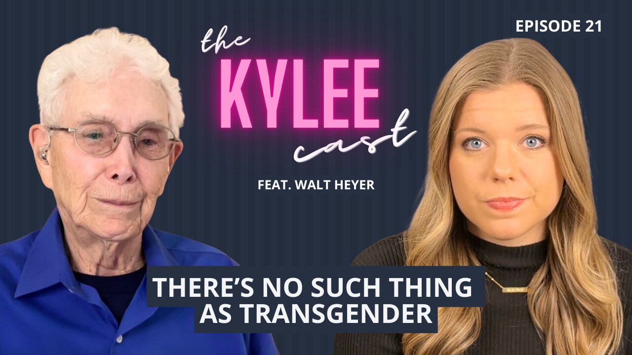 ‘The Kylee Cast’ feat. Walt Heyer, Ep. 21: There’s No Such Thing As Transgender