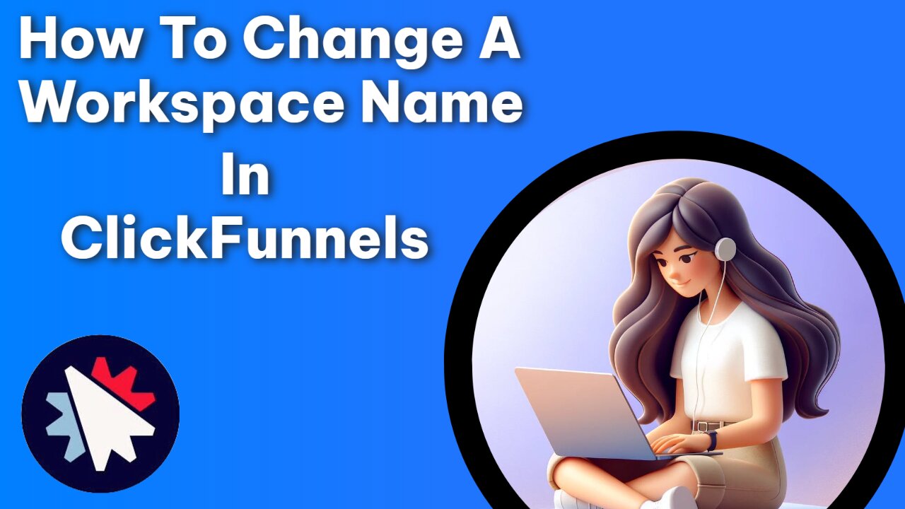 How To Change A Workspace Name In ClickFunnels (Step-By-Step Tutorial)