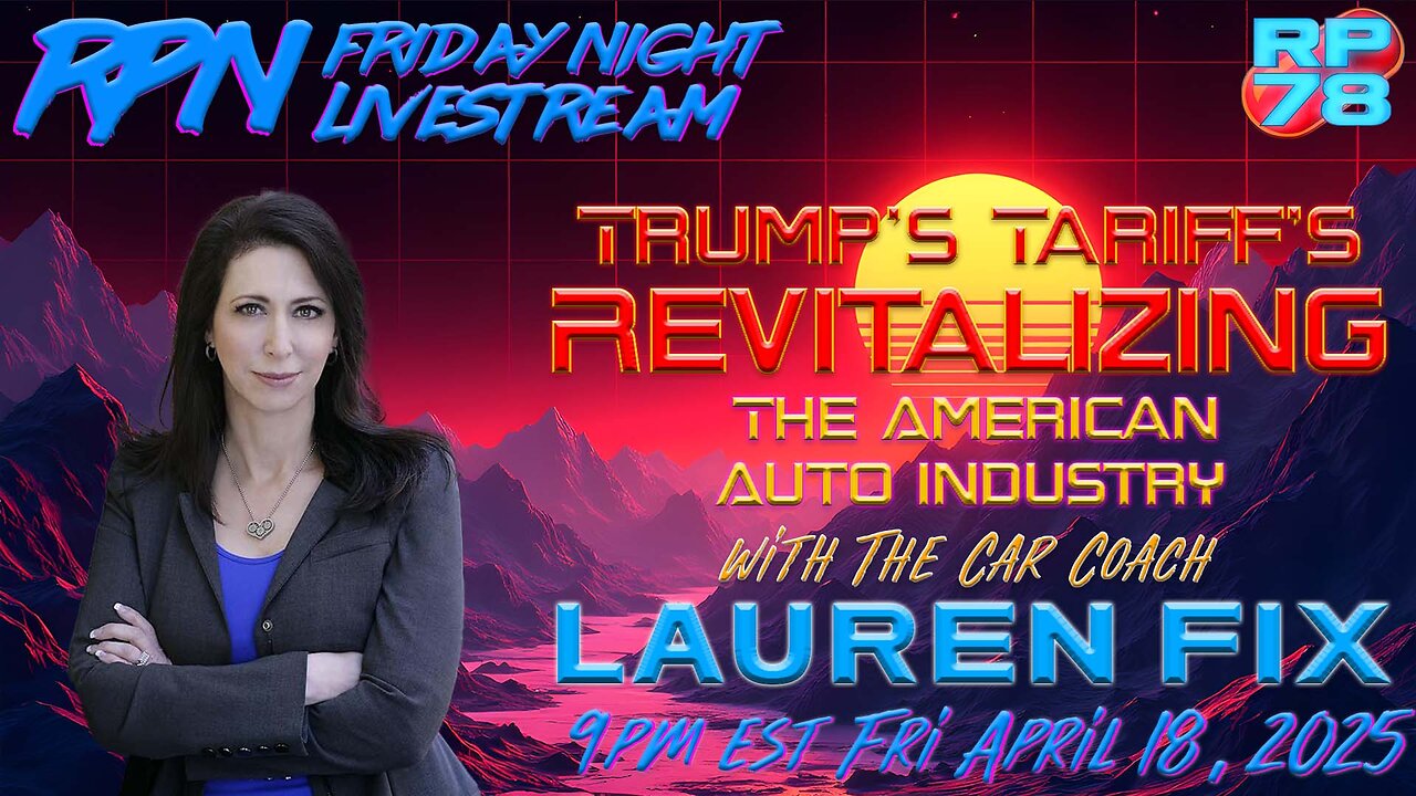 Trump’s Tariff’s Assert American Dominance with Lauren Fix on Fri Night Livestream