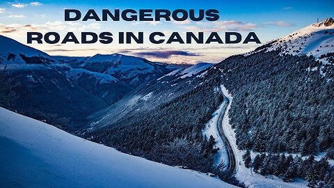 Documentary - World's Deadliest Roads Canada Route 132