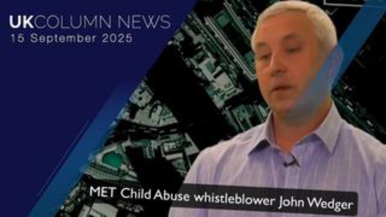 UK Column News - 15th September 2025