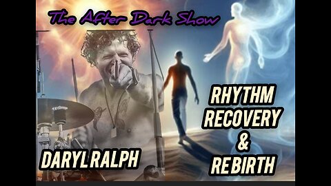 The After Dark Show - Daryl Ralph of @TheSocialEraBand , Rhythm , Recovery & Rebirth