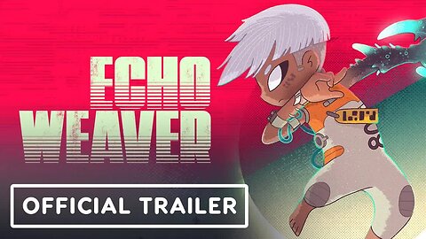 Echo Weaver - Official Trailer _ ID@Xbox