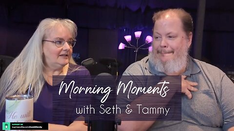 Morning Moments w/Seth & Tammy - 5 May 2025