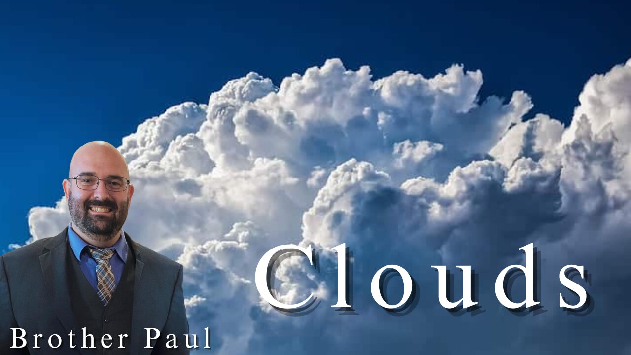 Clouds | Brother Paul