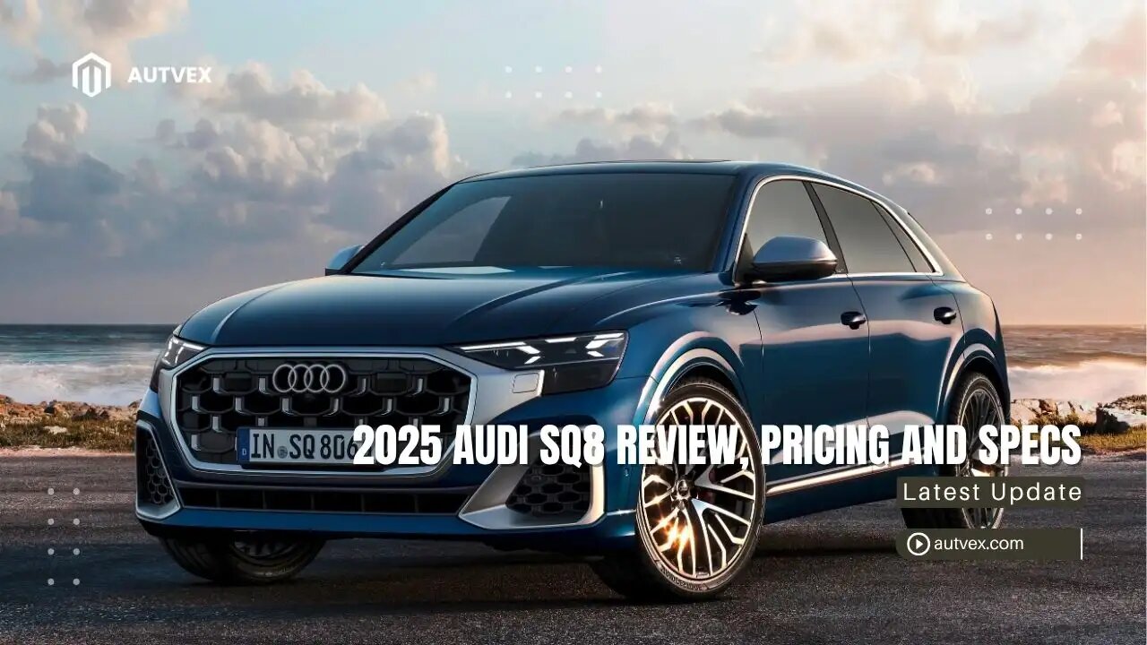2025 Audi SQ8 Review – High‑Performance Luxury SUV Specs & Pricing | Autvex