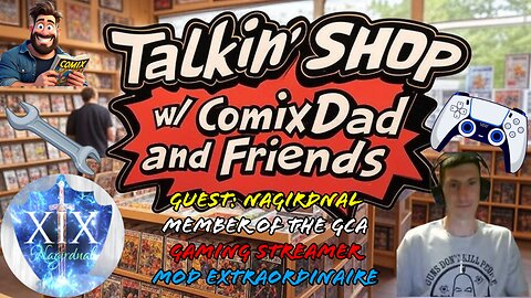 Talkin' Shop LIVE! - Nagirdnal! GCA Member, Gaming Streamer, Moderator Extraordinaire - EP 9