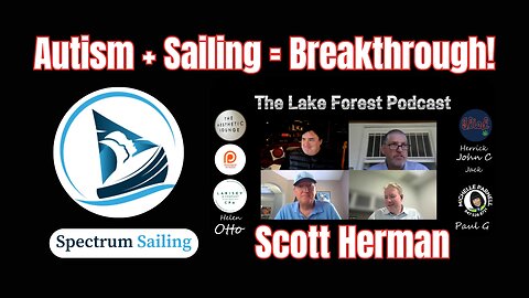 🎙️ Lake Forest Podcast: ⛵ Autism & Sailing Magic with Scott Herman Spectrum Sailing