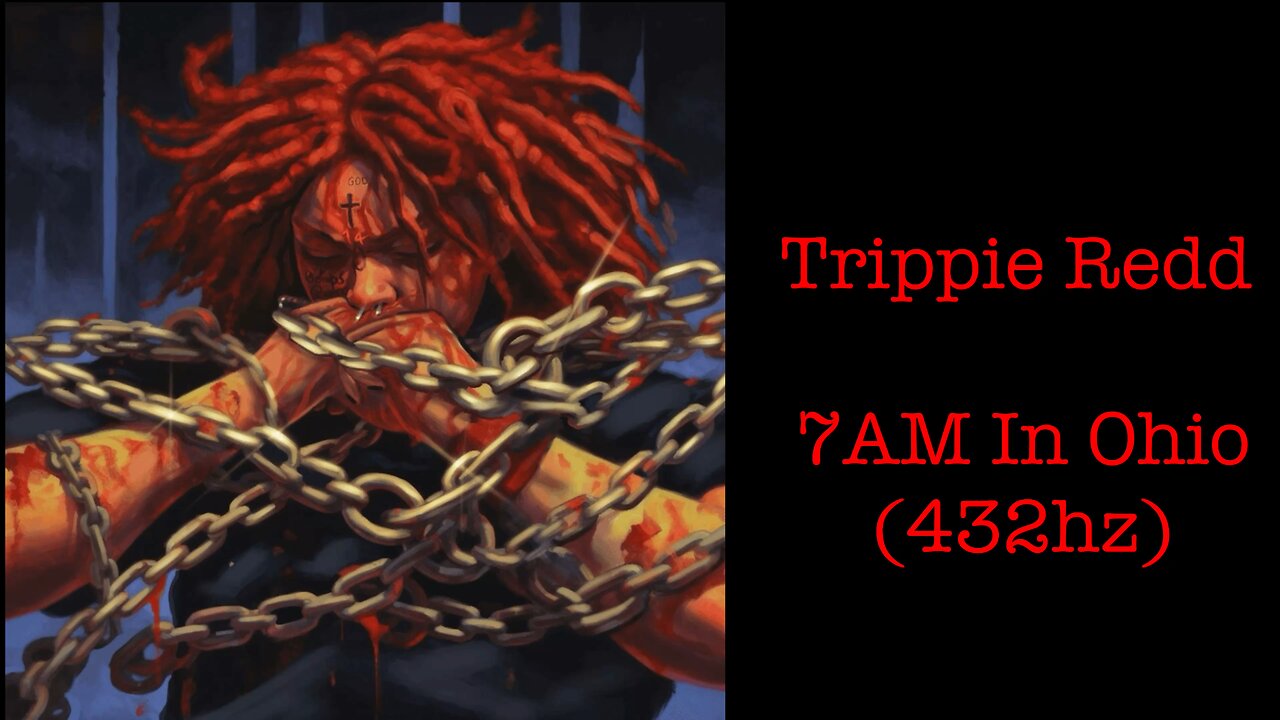 Trippie Redd - 7am In Ohio (432hz)