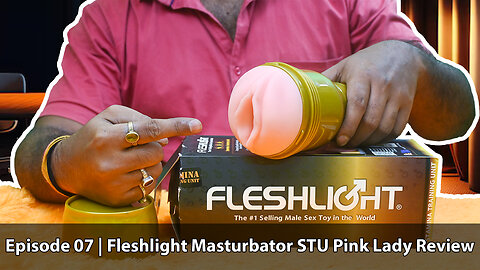 Fleshlight Masturbator STU Pink Lady Review 🔥| Sextoy Hub | Episode 07