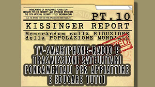 Kissinger Report Pt.10-TV e RADIO NON PER DARE INFORMAZIONE ma per entrarti in casa ed "EDUCARLA"