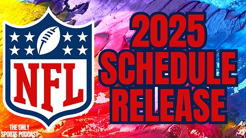 The 2025 NFL Schedule Release Show!