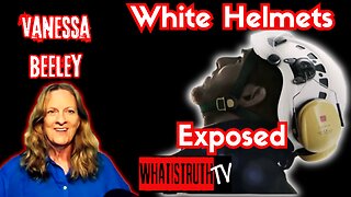 #244 Vanessa Beeley | White Helmets Exposed