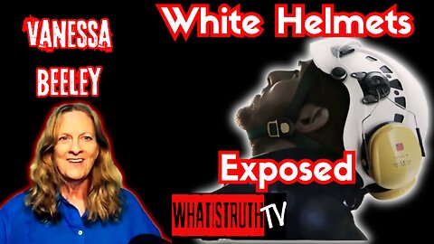 #244 Vanessa Beeley | White Helmets Exposed