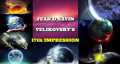 JUAN O SAVIN- VELIKOVSKY'S 17th IMPRESSION- OLD SCHOOL FILMS 6 27 2025