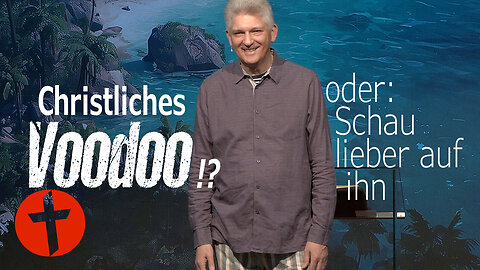 Christliches "Voodoo"!? Oder: Schau lieber auf Jesus | Gert Hoinle