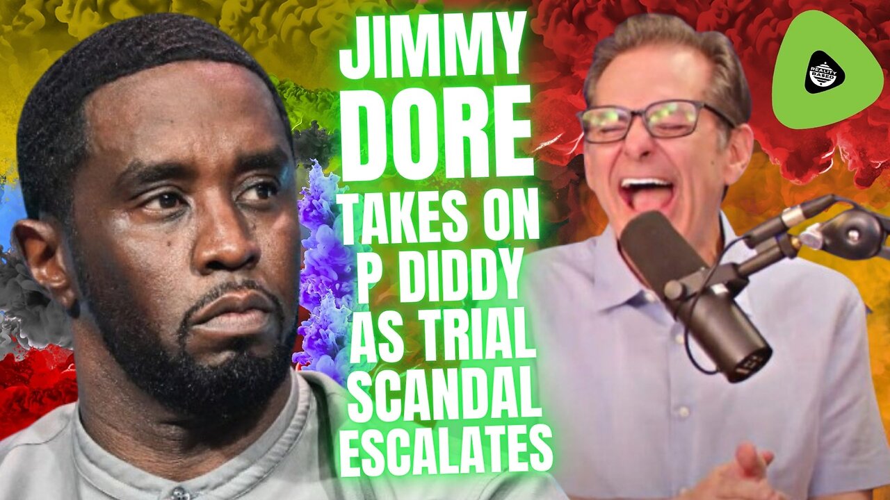 Jimmy Dore Takes on P Diddy, As Trial Scandal Escalates