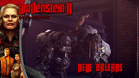 Wolfenstein II: The New Colossus | New Orleans