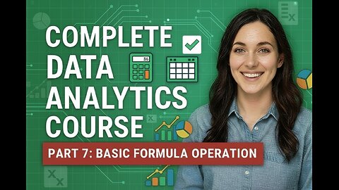Complete Data Analytics Course Part 7: Basic Formula Operation in Excel