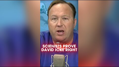 Alex Jones: Scientists Prove David Icke Right - 2/11/13
