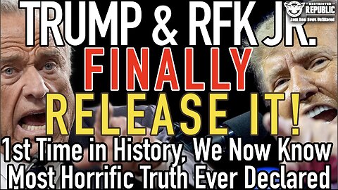 TRUMP & RFK Jr Finally Release It! 1st Time in History, We Know Most Horrific Truth Ever Declared!