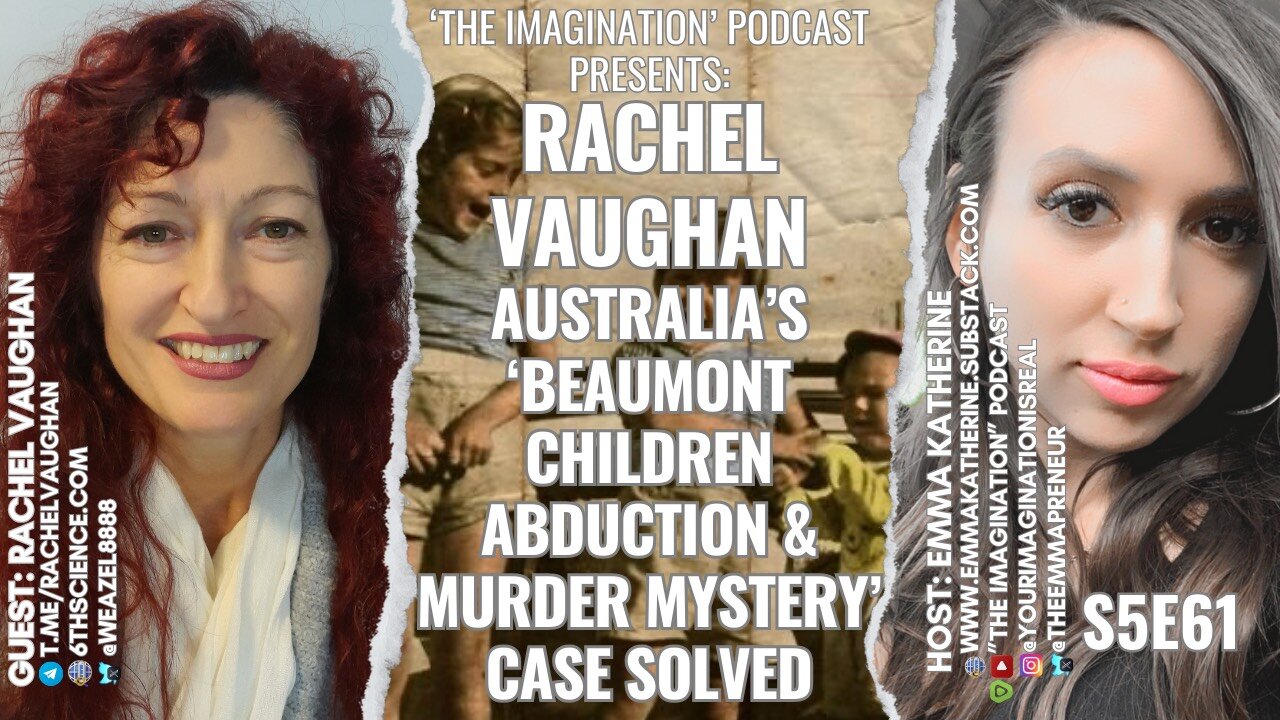 S5E61 | Rachel Vaughan - Australia’s ‘Beaumont Children Abduction & Murder Mystery’ Case SOLVED