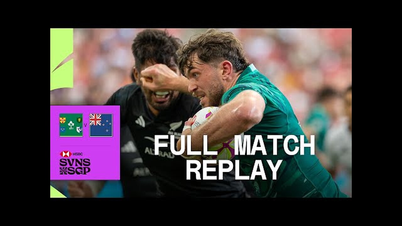 HUGE UPSET in Singapore 😯 | Ireland v New Zealand | HSBC SVNS Singapore 2025 | Full Match Replay