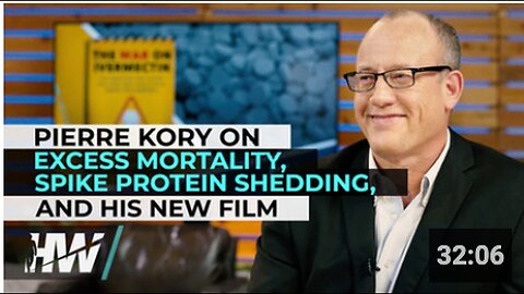 "Excess Mortality, Spike Protein Shedding, and New Film: A Discussion with Pierre Kory"