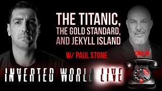 The Titanic, The Gold Standard, and Jekyll Island | Ep. 129