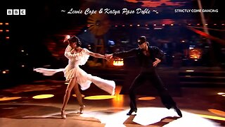 BBC STRICTLY COME DANCING - Lewis Cope and Katya ✨