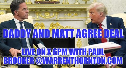 DADDY & MATT AGREE A DEAL; WITH WARREN THORNTON & PAUL BROOKER