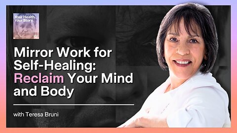Mirror Work for Self-Healing: Reclaim Your Mind and Body