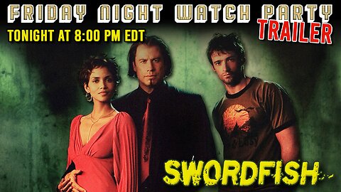 Friday Night Watch Party Trailer | Swordfish (2001)