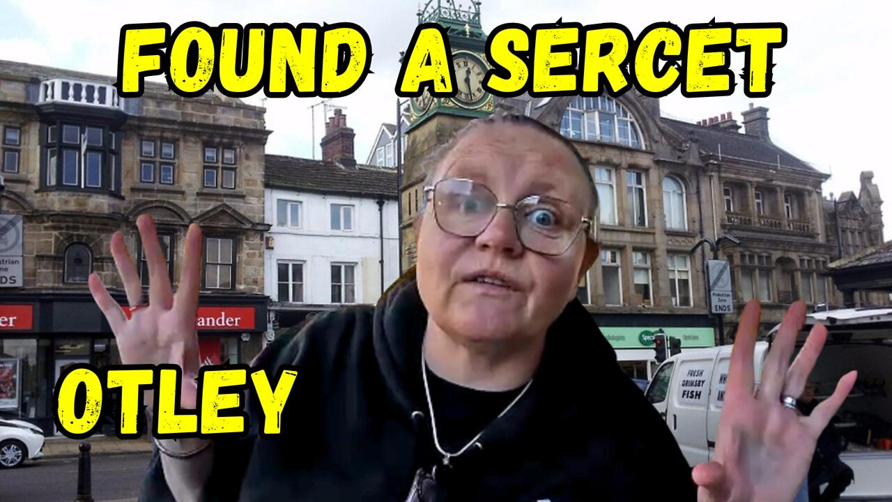 Blink and You’ll Miss It! Exploring Otley on Foot