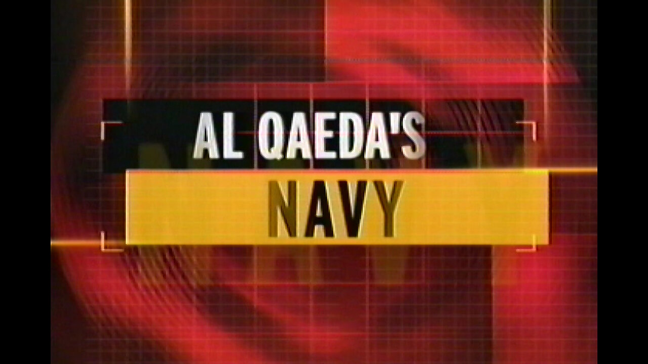 Al Qaeda's Navy [History Channel] (2004)