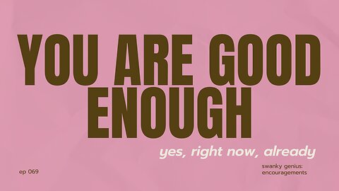 Give Yourself Credit | Swanky Genius: Encouragements - Ep 0689