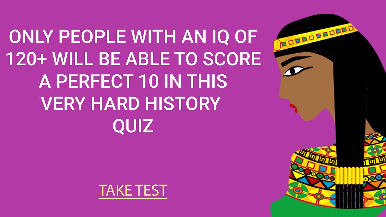 What is your History Trivia IQ?