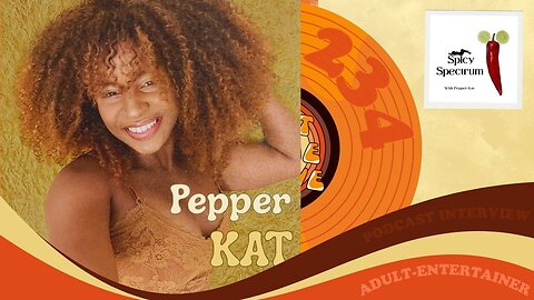 #234 - Interview with adult entertainer Pepper Kat