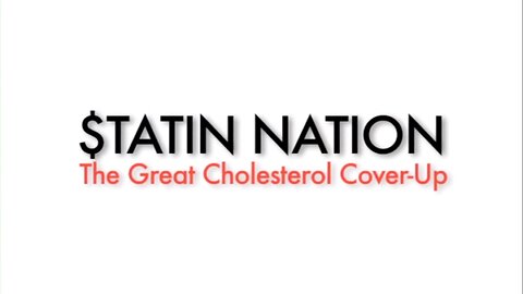 Statin Nation: The Great Cholesterol Cover-Up (2012)