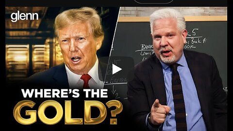 Glenn Beck ~ Why Trump Must Audit Fort Knox’s Gold Reserves Now!