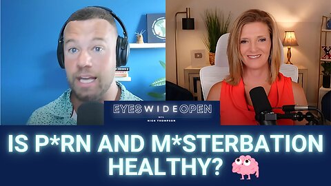 Is p*orn and m*asterbation heathy? w/ Dr. Trish Leigh