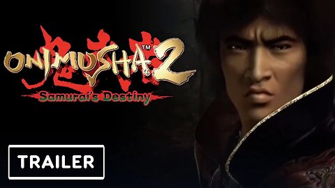 Onimusha 2 - Samurai's Destiny Remastered - Trailer _ Capcom Spotlight 2025