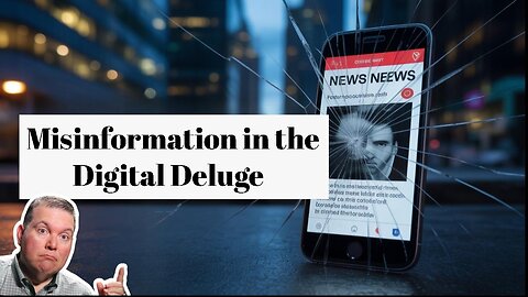 Truth Decay: Navigating Misinformation in the Digital Deluge