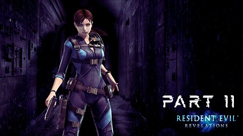 Resident Evil Revelations - Part 11 (No commentary)