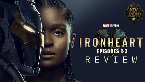 Yo! Hero #17 IronHeart Episodes 1-3 Review! #marvelstudios #ironheart #yohero