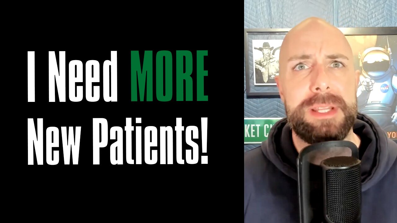 I'm a Chiropractor - How Do I Get More New Patients?